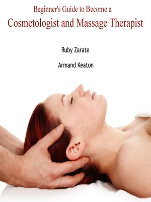 cover image of Beginner's Guide to Become a Cosmetologist and Massage Therapist